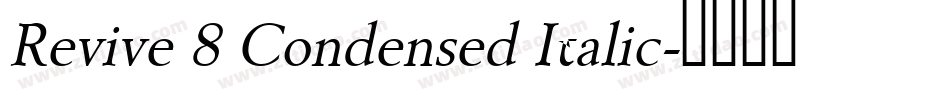 Revive 8 Condensed Italic字体转换